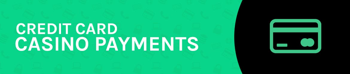 Credit Card Casino Payments