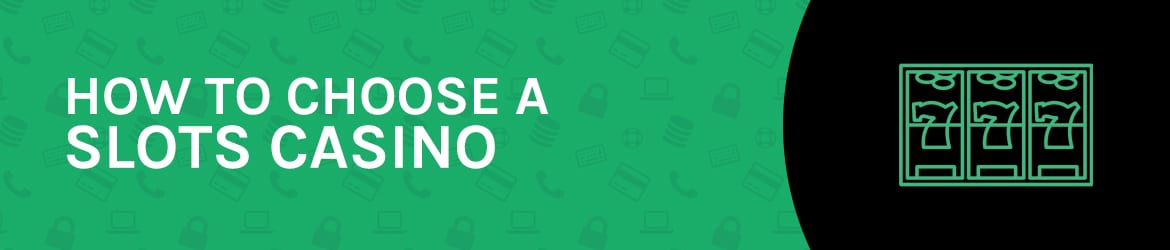 How to choose an online slots casino